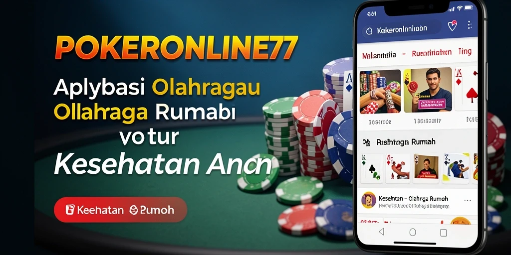 Antarmuka POKERONLINE77 yang sederhana dan menarik untuk olahraga di rumah.
